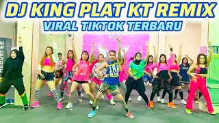 DJ KING PLAT KT REMIX || VIRAL TIKTOK || SENAM KREASI ZUMBA || #arulzin #kingplatkt