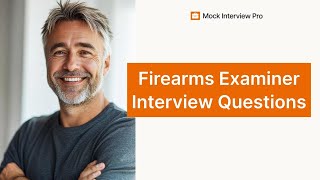 Top 5 Firearms Examiner Interview Questions with Example Answers