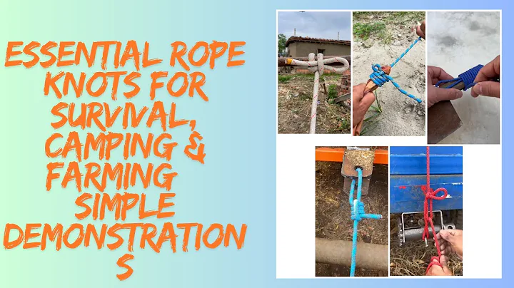 Essential Rope Knots for Survival, Camping & Farming and Simple Demonstrations #knotskill #knots