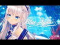 【Original】Blue Aqua / 凪乃ましろ【3DMV】