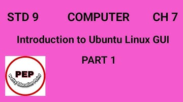 STD 9 EM COMPUTER CH 7 INTRODUCTION TO UBUNTU LINUX GUI PART  1