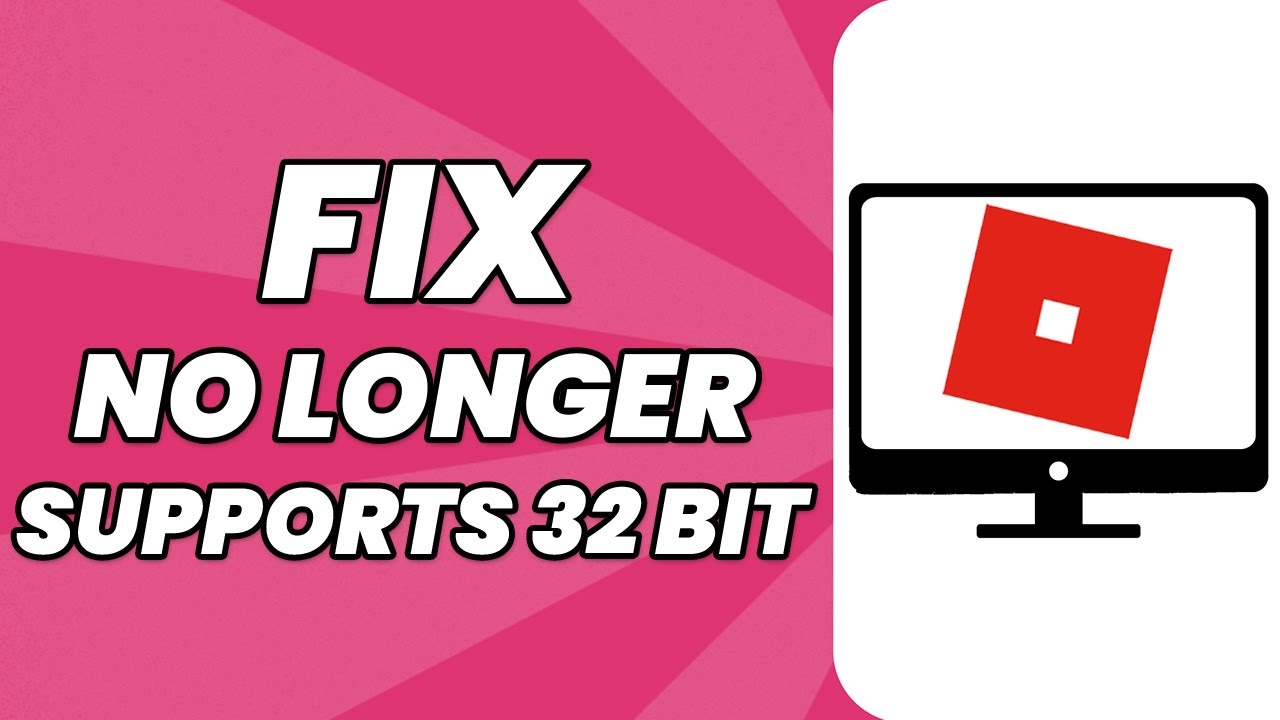 How to Fix Roblox No Longer Support 32 Bit (FIXED) 