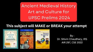 Ancient Medieval History & Art and Culture for Prelims 2024 : The ONLY strategy to follow.