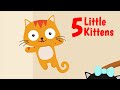 Five Little Kitties - Song for Kids