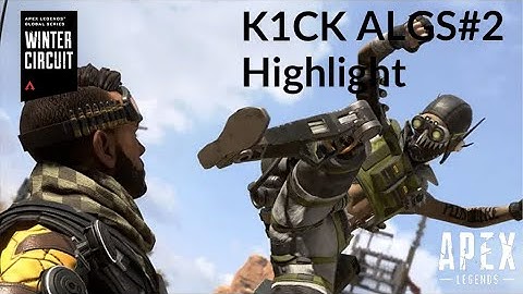 K1CK highlights in ALGS Winter#2 - Apex ALGS Winter Circuit OT #2 - EU & NA - Apex Legends