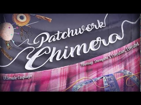 Patchwork Chimera || Tsumugi Shirogane fanmade execution || Danganronpa V3