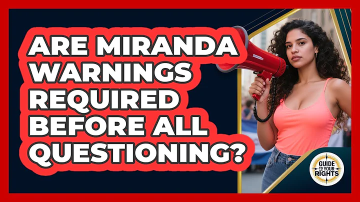 Are Miranda Warnings Required Before All Questioning?