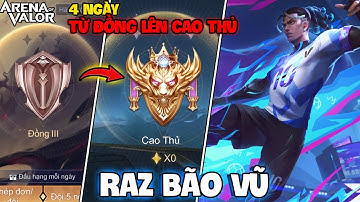 VUX TÓM TẮT 4 NGÀY RAZ TỪ ĐỒNG LÊN CAO THỦ LIÊN QUÂN MOBILE PART1