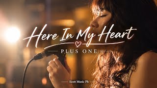 Here In My Heart - Scott Music Ph (R&B Soulful Cover) Lyrics 