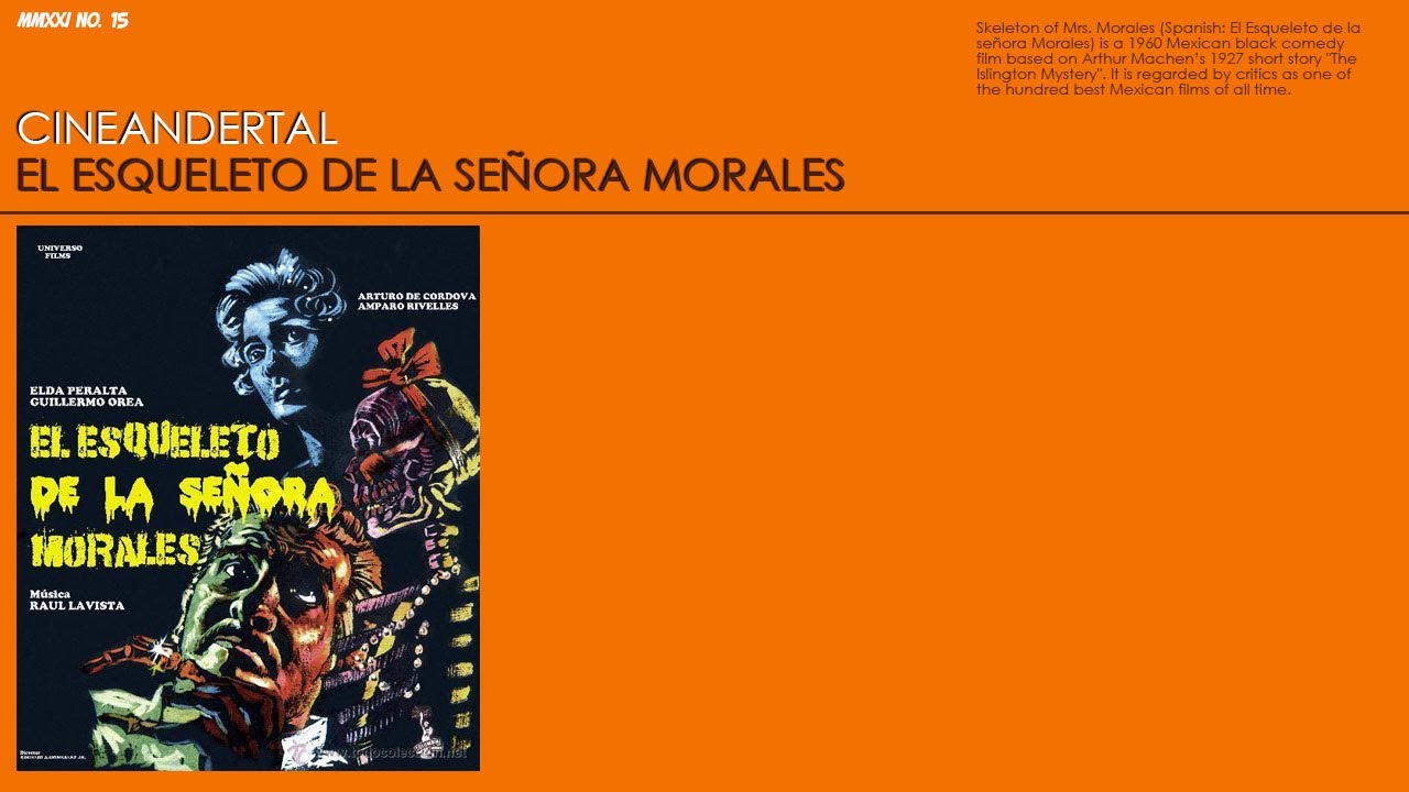 e15: El esqueleto de la señora Morales (1959) - Rogelio A. González