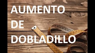 NUEVO VIDEO// AUMENTO DE DOBLADILLO// 2022