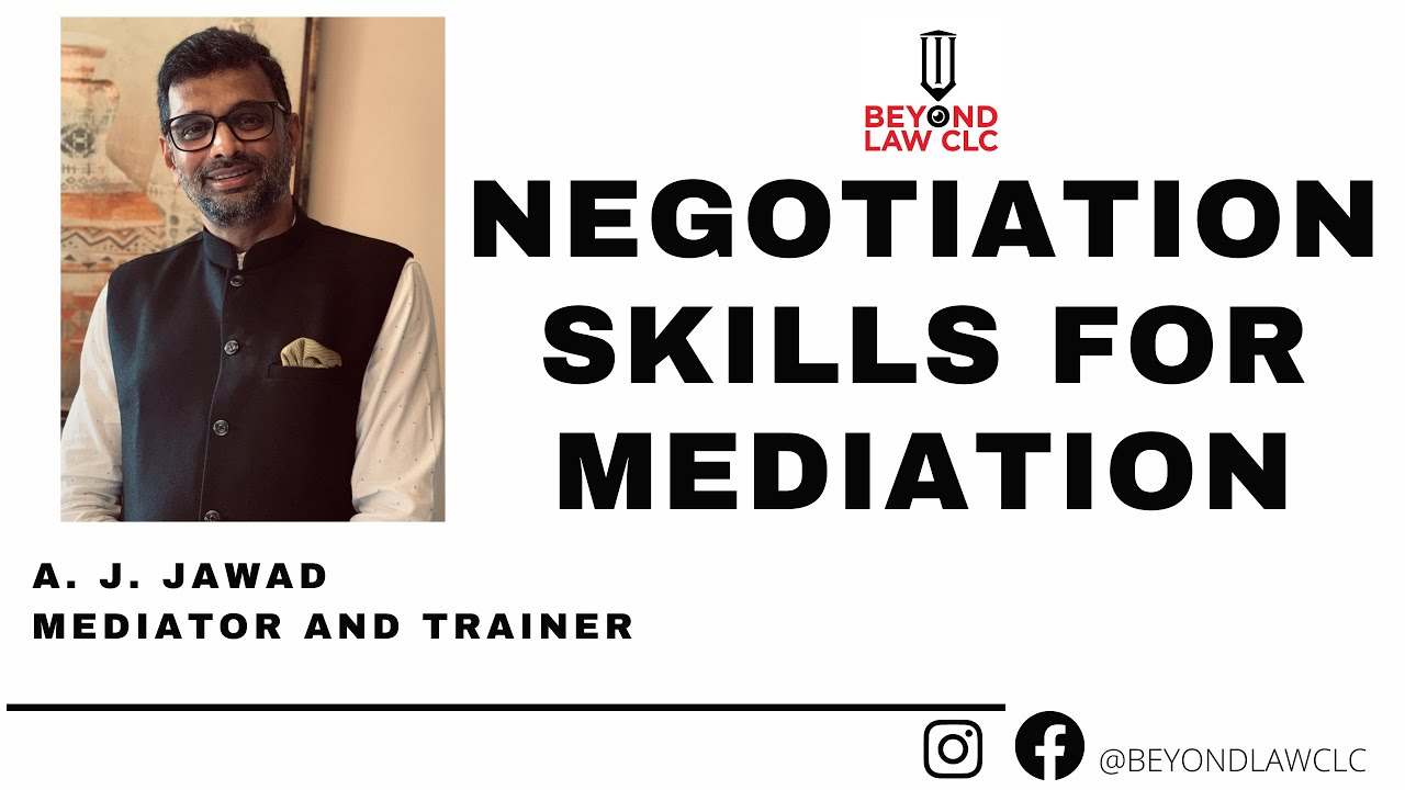 Negotiation skills for mediation:AJ Jawad, Mediation and Trainer, Advocate