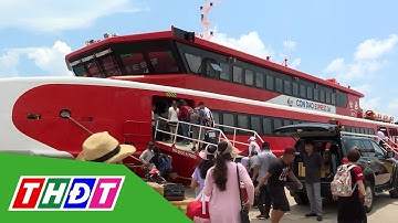 Tàu cao tốc TP. Hồ Chí Minh - Côn Đảo chạy từ 13/5 | THDT