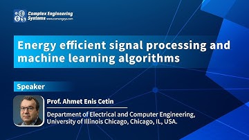 Topic: Energy Efficient Signal Processing and Machine Learning Algorithms