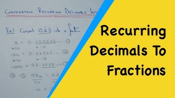Converting Recurring Decimals Into Fractions (Part 2 – 2 Dot Recurring Decimals)