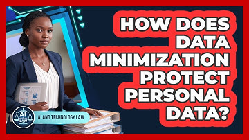 How Does Data Minimization Protect Personal Data?