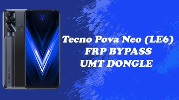 Tecno Pova Neo (LE6) FRP Bypass Using UMT Dongle