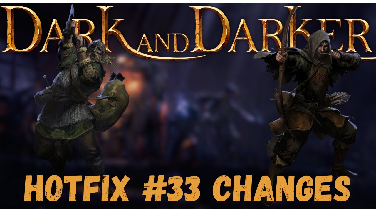 HOTFIX #33 Patch Notes | Dark and Darker NEW Update | Gameplay Guide and Information