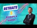 Retraite rforme 2024  5 erreurs fatales  viter 