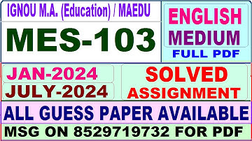 MES 103 solved assignment 2024 / mes 103 solved assignment 2024 in English / MAEDU mes 103 2024