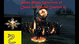 Snake Plays The Warriors of Chaos in Mortal Empires 22