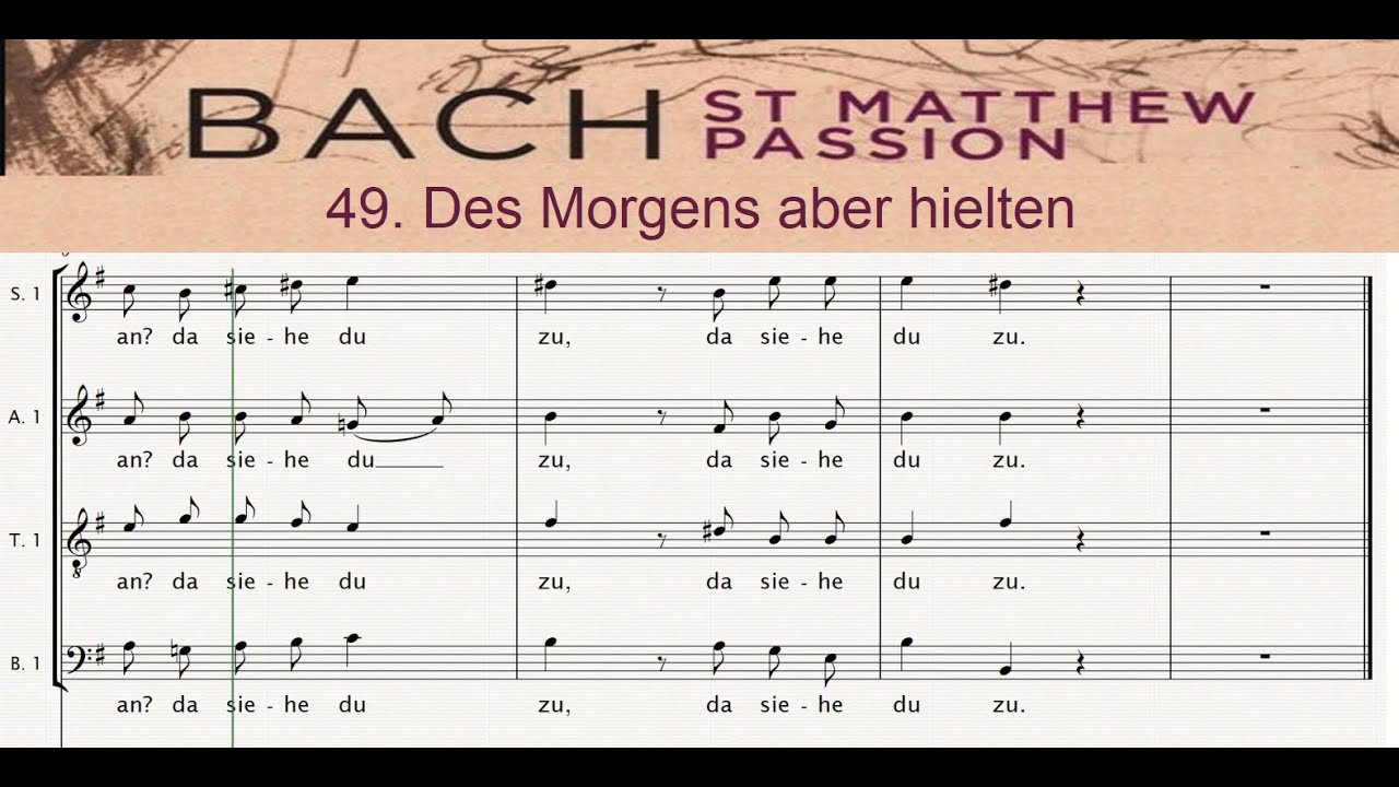 49. (41a) Des Morgens aber hielten 🎵 St Matthew Passion, J.S. Bach - Choir 1 | SOPRANO