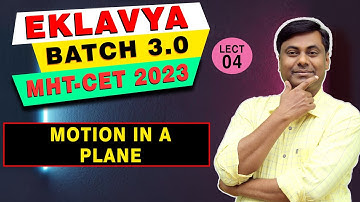 Eklavya Batch 3.0 | Motion In a Plane | Class 11th | Basics Concepts | Lect 01 | Mukesh sir