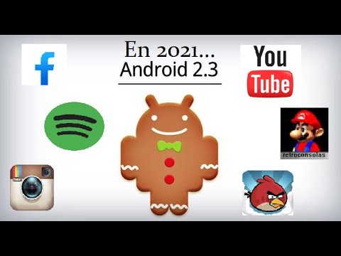 Usando Android 2.3 Gingerbread En PLENO 2021...