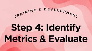 Step 4: Identify Metrics & Evaluate - Training & Development Lecture 1.34