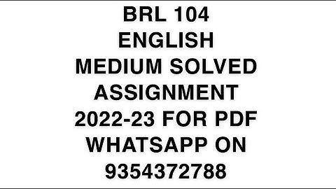 BRL 104 ENGLISH MEDIUM SOLVED ASSIGNMENT 2022-23 FOR PDF WHATSAPP ON 9354372788
