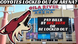 Breaking News: Arizona Coyotes Locked Out of Arena by Dec 20th? Unpaid Taxes \& Arena Bills