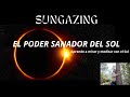 Sungazing. El arte de sanar mirando el Sol| Dr.Sergio Marina
