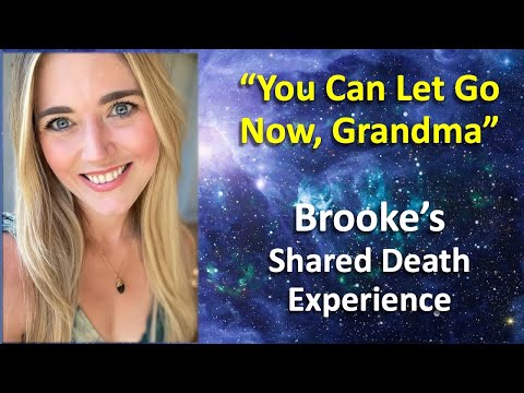 Brooke's NDE (Part 2), Shared Death Experience With Her Grandmother