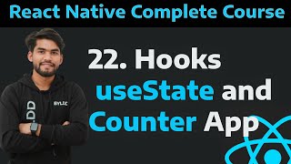 [22] Learn Hooks, useState Hook And Build Counter App| Build Counter App And Learn useState hook 22