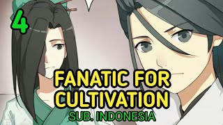 Fanatic For Cultivation Chapter 4 Sub Indonesia - Komik