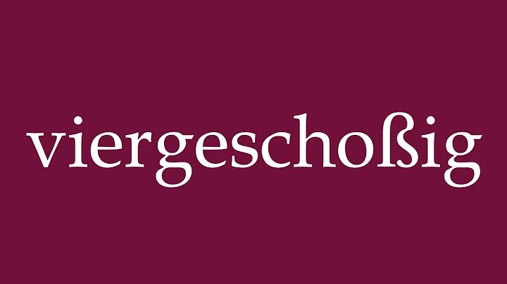 How to Pronounce ''viergeschoßig'' (four storeys) Correctly in German
