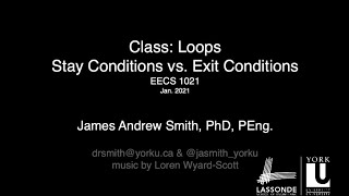 Class: Loops : Stay and Exit Conditions