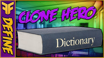 Dictionary Hero ~ A Clone Hero Terminology Explanation Video