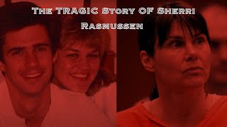 The TRAGIC Story of Sherri Rasmussen