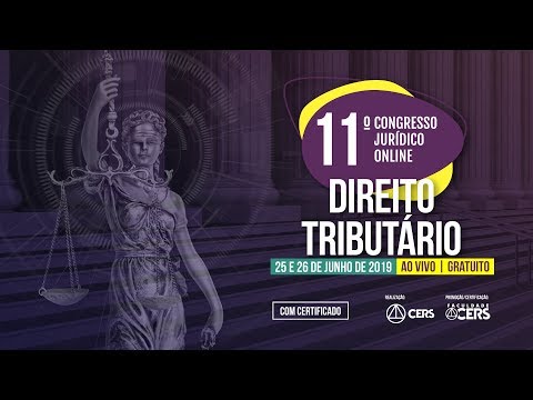 11º Congresso Jurídico Online - Direito Tributário | DIA 01 - 11º Congresso Jurídico Online - Direito Tributário | DIA 01