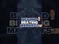 Beyond Beating Markets