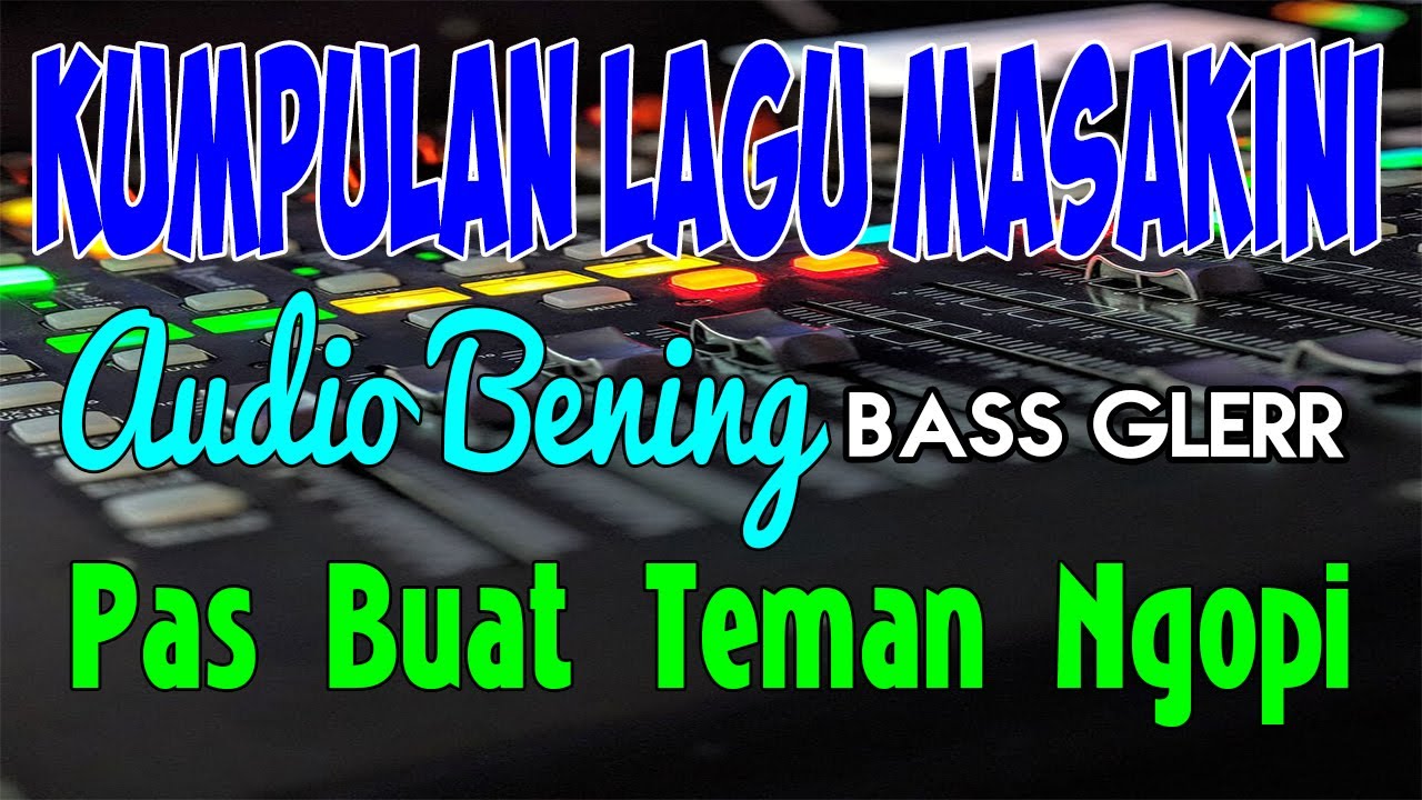 KUMPULAN TEMBANG DANGDUT KALEM PASS BUAT TEMAN NGOPI DAN SANTAI