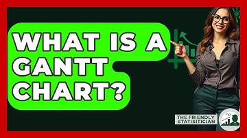 What Is A Gantt Chart? - The Friendly Statistician