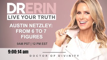 AUSTIN NETZLEY: From 6 to 7 figures