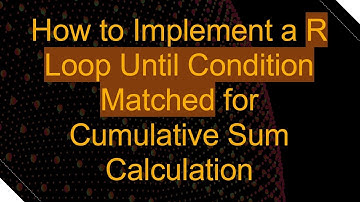 How to Implement a R Loop Until Condition Matched for Cumulative Sum Calculation