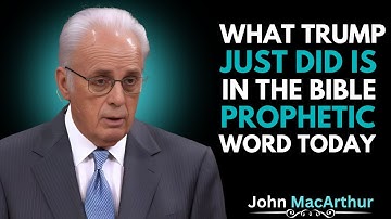 WAT TRUMP NET DEED, STAAT IN DE BIJBEL” 👆 Profetisch Woord Vandaag | John MacArthur Motivatie