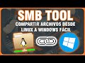 Compartir Archivos Entre Linux 🐧y Windows 🪟 - SMB TOOL