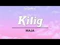 Maja  kilig official lyric