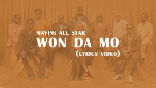 MAVINS - WON DA MO (LYRICS VIDEO) ft Rema Crayon Ayra Starr Boy Spyce Bayanni Magixx LADIPOE JohnnyD