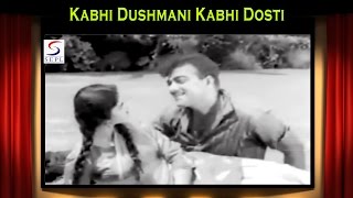Kabhi Dushmani Kabhi Dosti